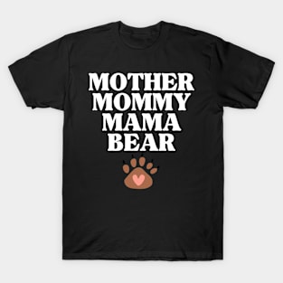 mama bear mothers day T-Shirt